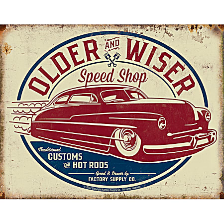 Older & Wiser Speed Shop Tin Sign