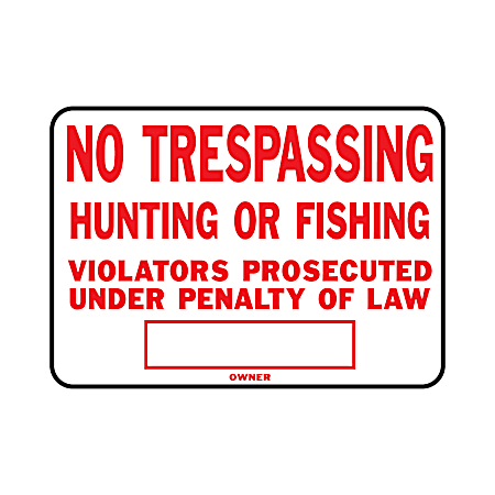Aluminum No Trespassing, Hunting or Fishing Sign