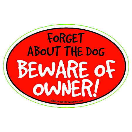 Forget About the Dog Beware of Owner Magnet