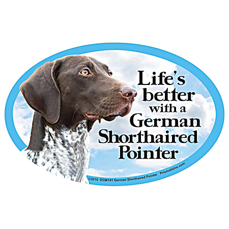 Prismatix Life's Better with a German Shorthaired Pointer Magnet