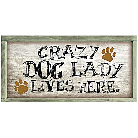 Prismatix Crazy Dog Lady Lives Here Wood Sign