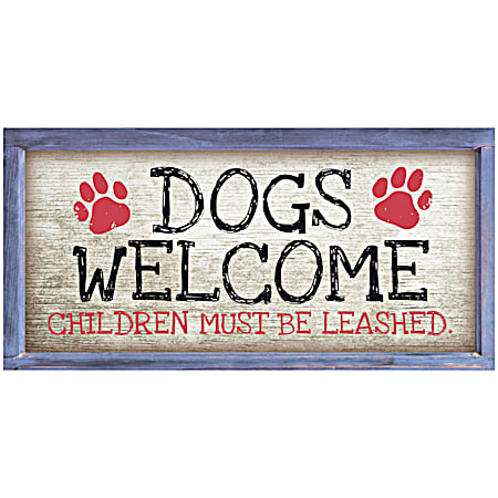 Dogs Welcome Children Must Be Leashed Wood Sign