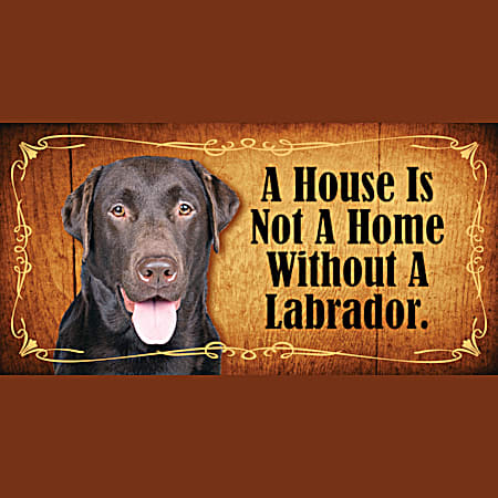 Home Wood Sign w/ Chocolate Labrador