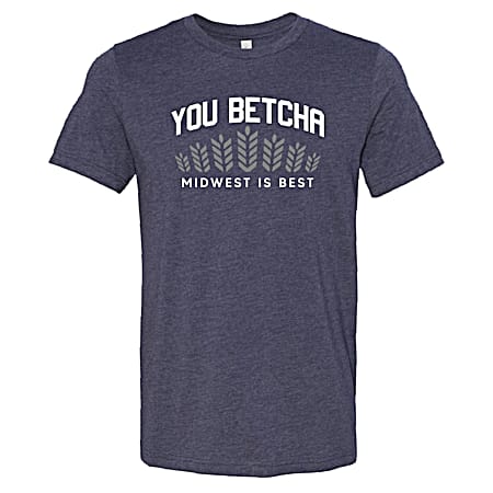 You Betcha Men's Navy Midwest Is Best Graphic Crew Neck Short Sleeve T-Shirt