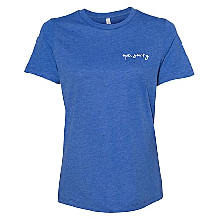 You Betcha Women's Royal Blue Ope, Sorry Graphic Crew Neck Short Sleeve T-Shirt