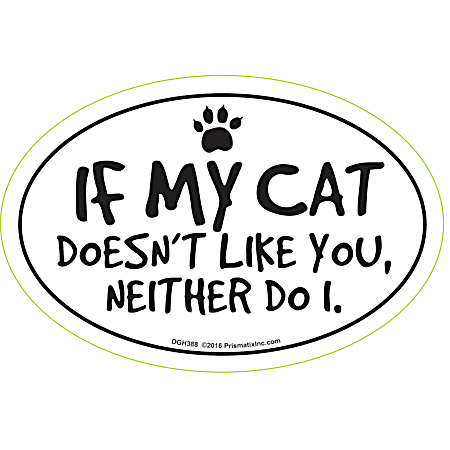 Prismatix 'If my Cat doesn't like you, neither do I' Magnet