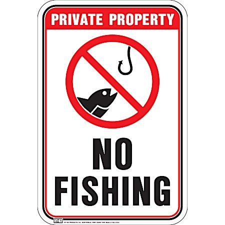 12 in x 18 in PRIVATE PROPERTY NO FISHING Aluminum Sign, 12