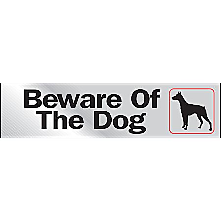 2 in x 8 in Mylar Graphic Sign - BEWARD OF THE DOG