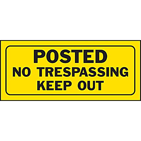 6 x 14 Yellow & Black Posted No Trespassing Keep Out Sign
