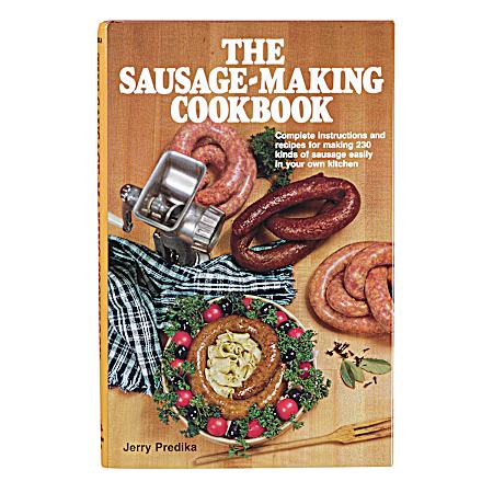 The Sausage Making Cookbook