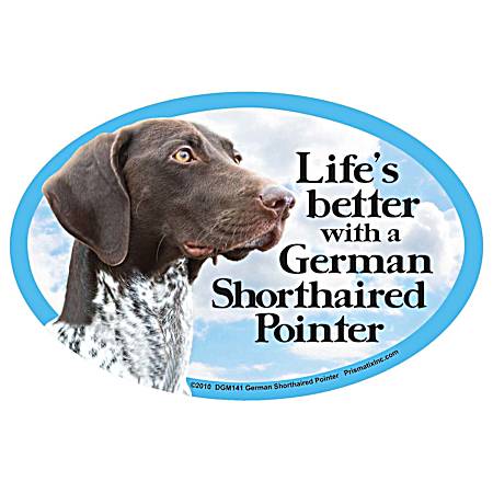 Life's Better with a German Shorthaired Pointer Magnet