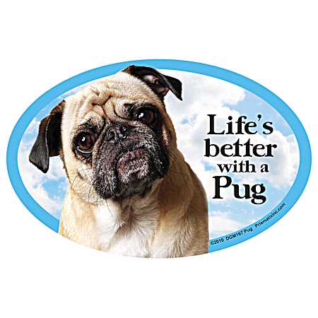 Life's Better with a Pug Magnet