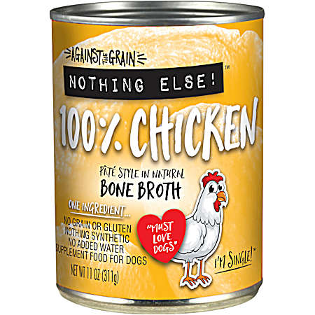 Against the Grain Nothing Else! All Lifestages Grain-Free 100% Chicken Wet Dog Food, 11 oz