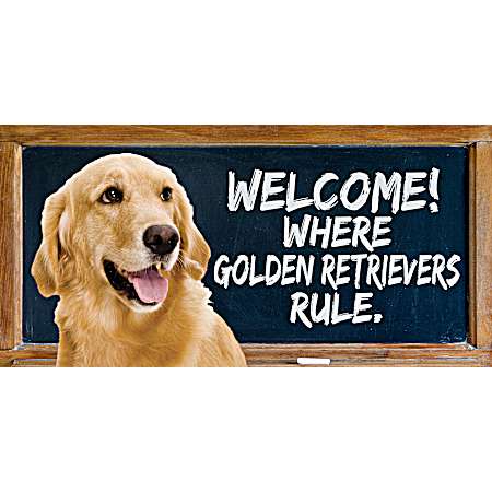 Welcome! Where Golden Retrievers Rule Wood Sign