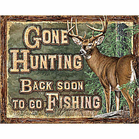 Gone Hunting Metal Sign