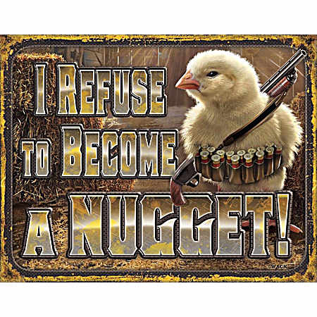 Chicken Nugget Refusal Metal Sign