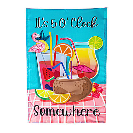 It's 5 O'Clock Somewhere Garden Flag