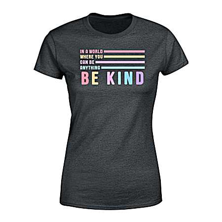 Women's Dark Heather Be Kind Colors Short Sleeve Shirt